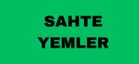 SAHTE YEMLER
